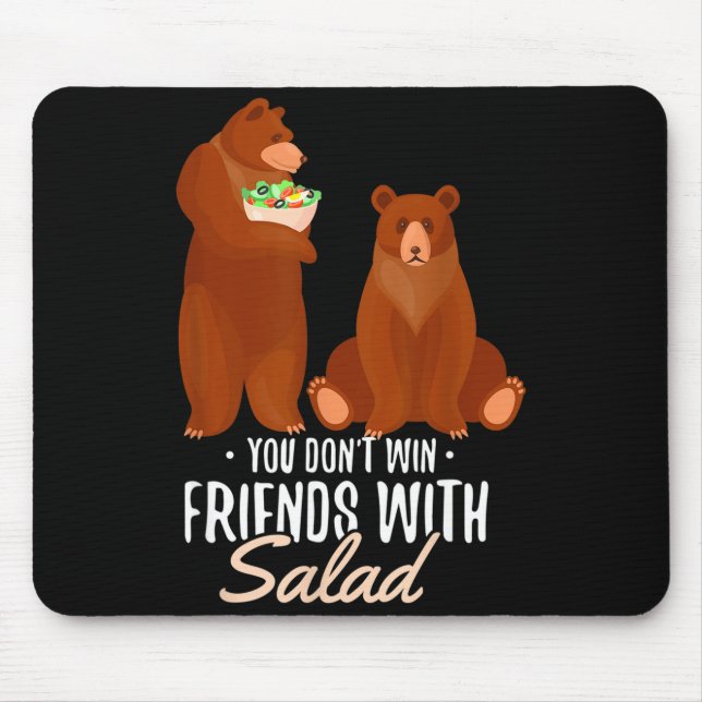 You Dont Win Friends With Salad Funny Vegan Bear S Mouse Pad (Front)