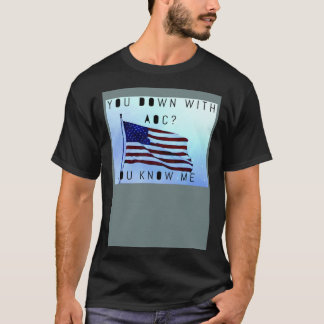 You Down with AOC T-Shirt