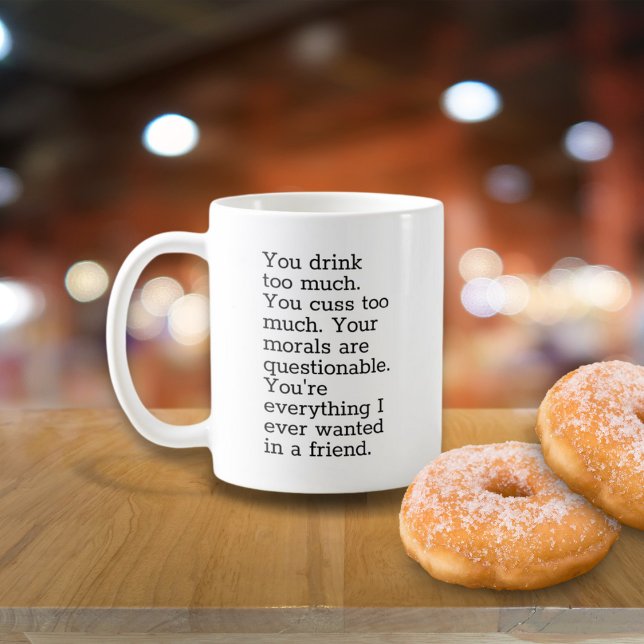 You Drink Too Much Coffee Mug (Creator Uploaded)