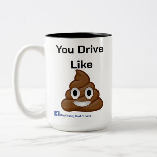 You Drive Like Poop (Mug) Two-Tone Coffee Mug
