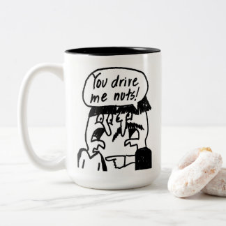You Drive Me Nuts Coffee Mug