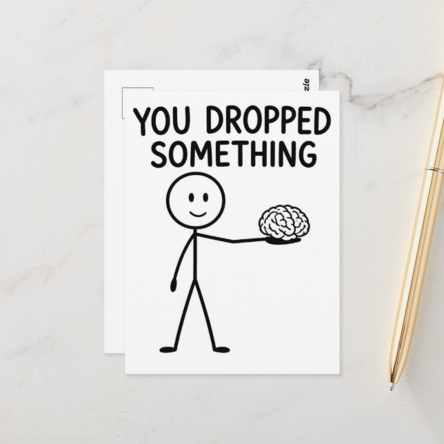 You Dropped Something Funny Stick Figure Brain Postcard (Front/Back In Situ)