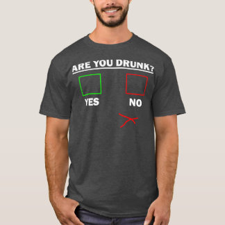 You Drunk Funny Beer Drinking Bar Party Humour T-Shirt