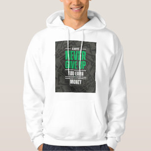 You earn money T-shirt  Hoodie