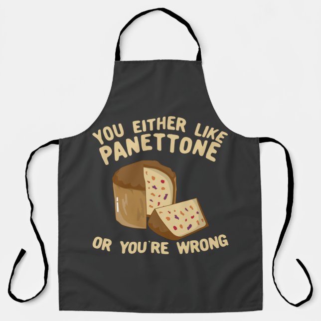 You Either Like Panettone Or You're Wrong Apron (Front)
