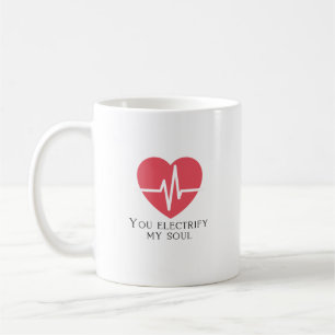 You Electrify My Soul - Electrician Valentine’s Coffee Mug