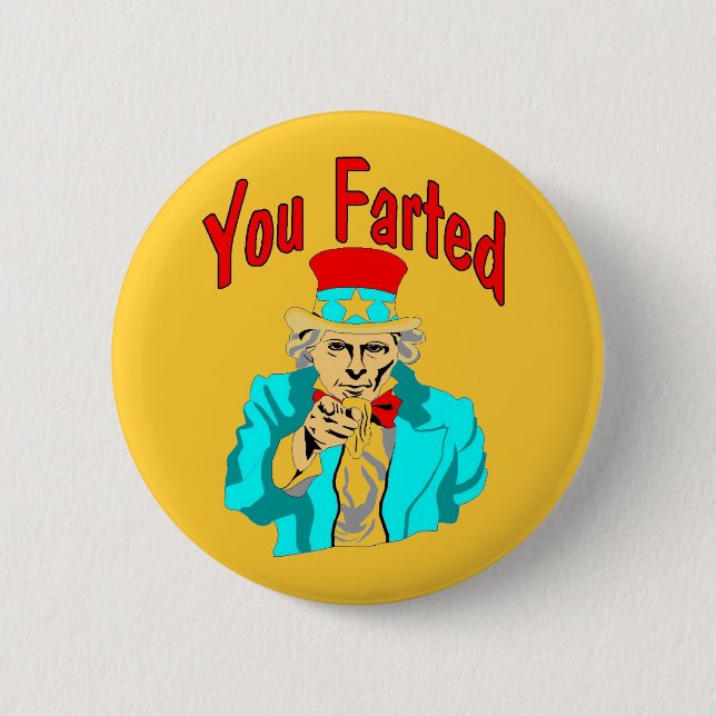 You Farted 6 Cm Round Badge (Front)