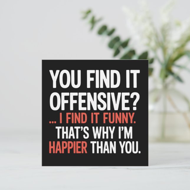 You Find It Offensive? Funny Humour Sarcastic  Invitation (Standing Front)