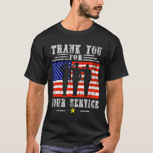 You For Your Services Patriotic - Veterans Day For T-Shirt