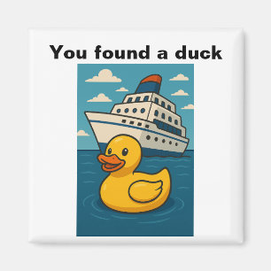 You found a duck - rubber duck hide on cruise ship magnet