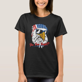 You Free Tonight Bald Eagle American Flag Happy 4t T-Shirt