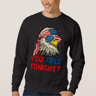 You Free Tonight Bald Eagle Mullet American Flag 4 Sweatshirt