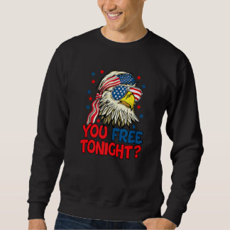 You Free Tonight Bald Eagle Mullet American Flag 4 Sweatshirt
