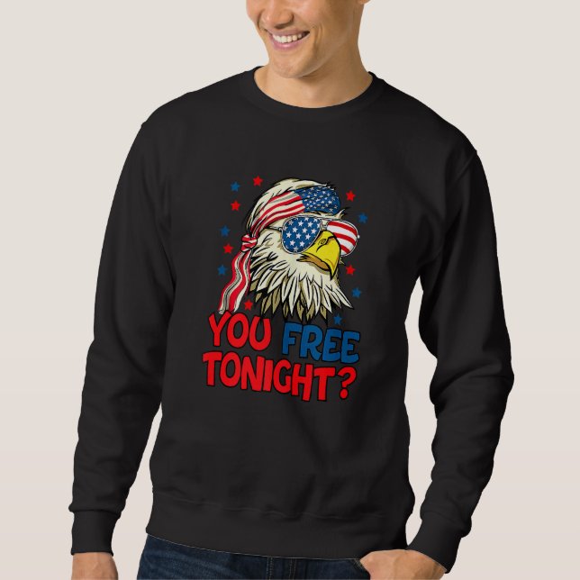 You Free Tonight Bald Eagle Mullet American Flag 4 Sweatshirt (Front)