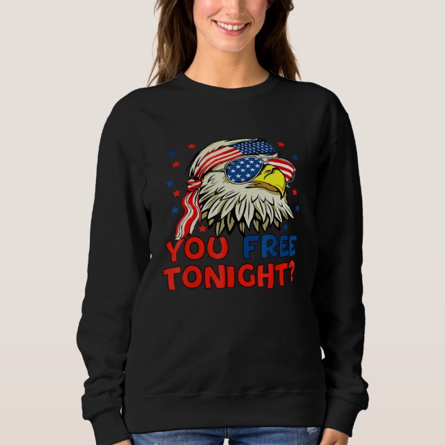 You Free Tonight Bald Eagle Mullet American Flag 4 Sweatshirt (Front)