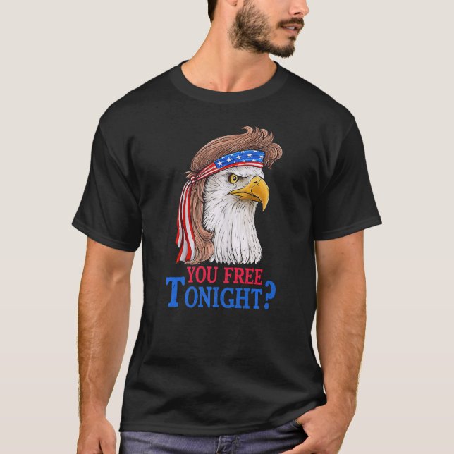 You Free Tonight Bald Eagle Mullet American Flag 4 T-Shirt (Front)