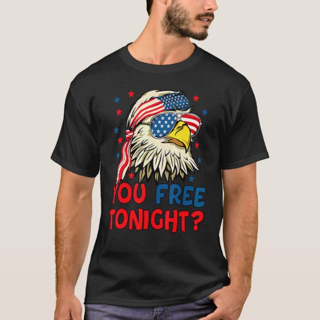 You Free Tonight Bald Eagle Mullet American Flag 4 T-Shirt (Front)