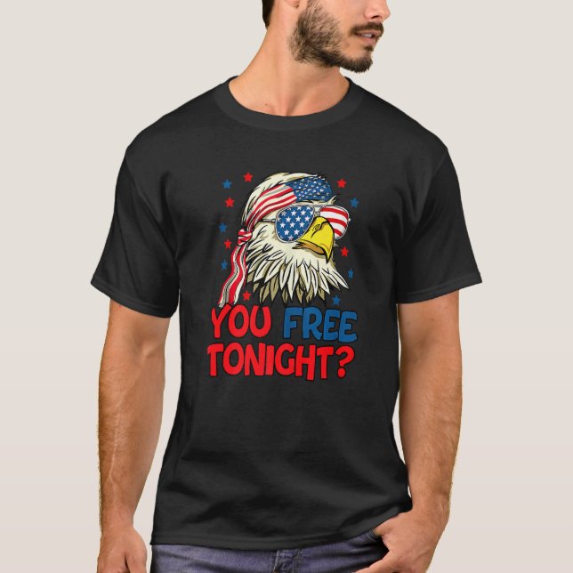 You Free Tonight Bald Eagle Mullet American Flag 4 T-Shirt (Front)