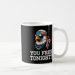You Free Tonight Eagle Funny Patriotic American 4t Coffee Mug