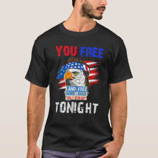 You Free Tonight Eagle Mullet Us American Flag 4th T-Shirt
