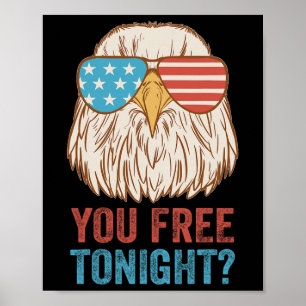 You Free Tonight Eagle Sungles Usa 4th July Party Poster