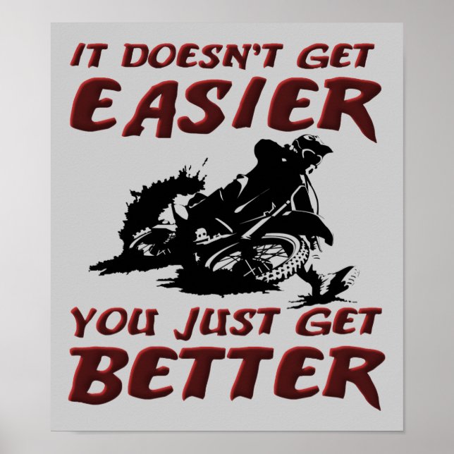 You Get Better Dirt Bike Motocross Poster Sign (Front)