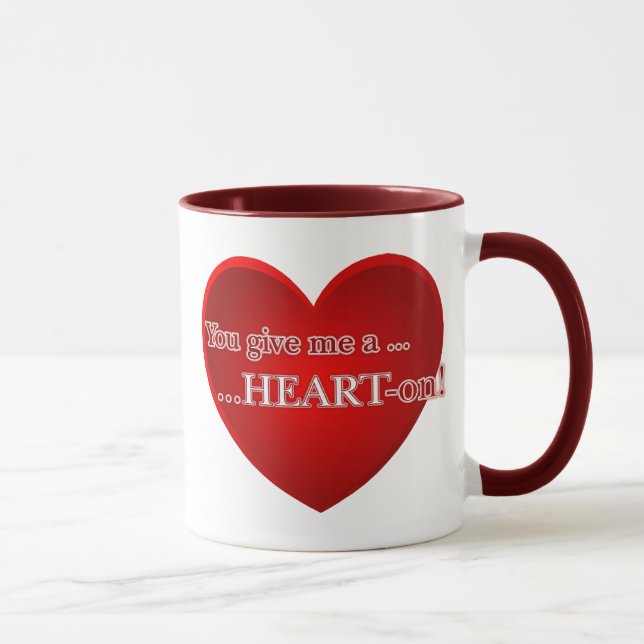 You give me a Heart-On Mug (Right)