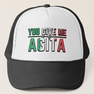You Give Me Agita｜Stunad And Agita Humour Gifts  Trucker Hat