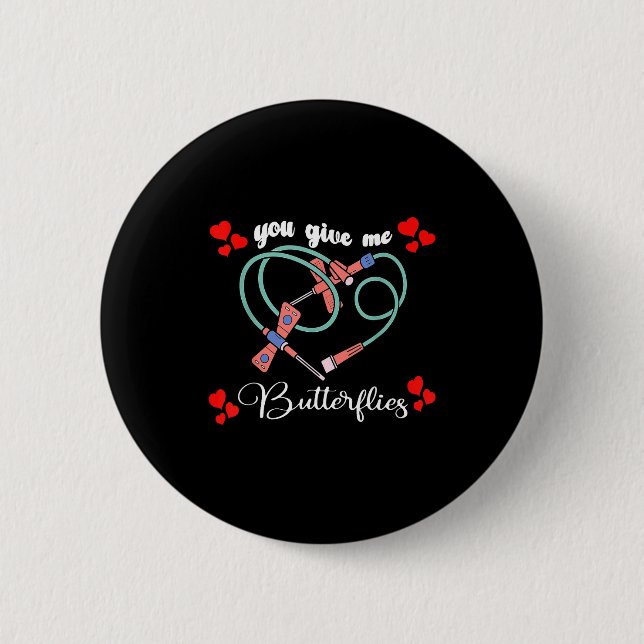 You Give Me Butterflies Phlebotomist Pbt Valentine 6 Cm Round Badge (Front)
