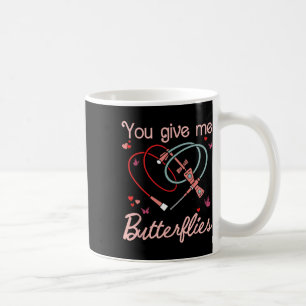 You Give Me Butterflies Phlebotomist Pbt Valentine Coffee Mug