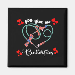 You Give Me Butterflies Phlebotomist Pbt Valentine Magnet