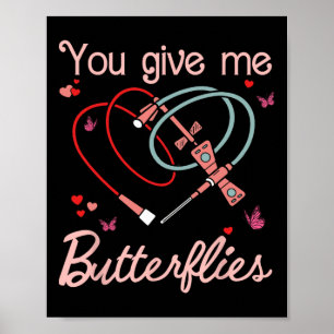 You Give Me Butterflies Phlebotomist Pbt Valentine Poster