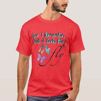 You Give Me Butterflies T-Shirt
