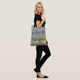 You Give Me Butterflies Tote Bag