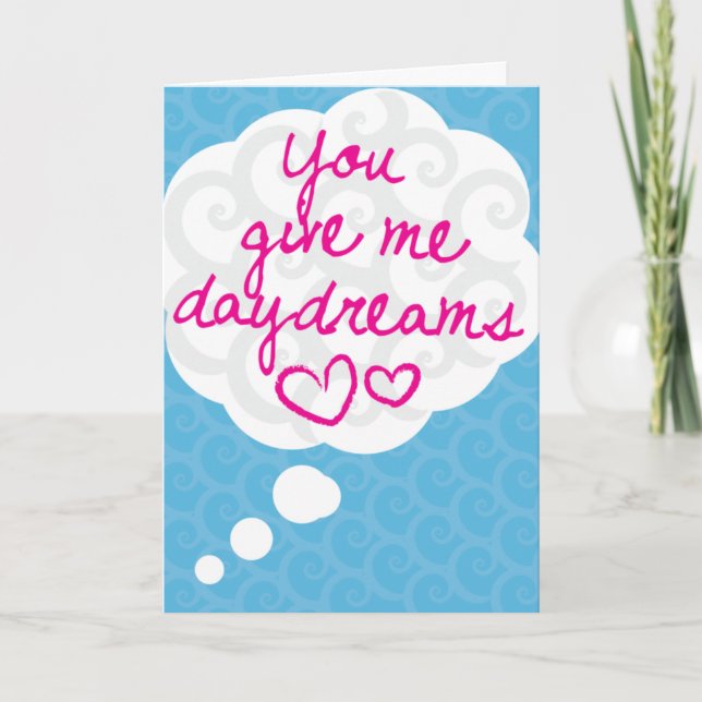 You Give Me Daydreams Card (Front)