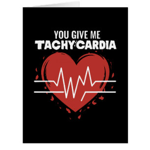 You Give Me Tachycardia
