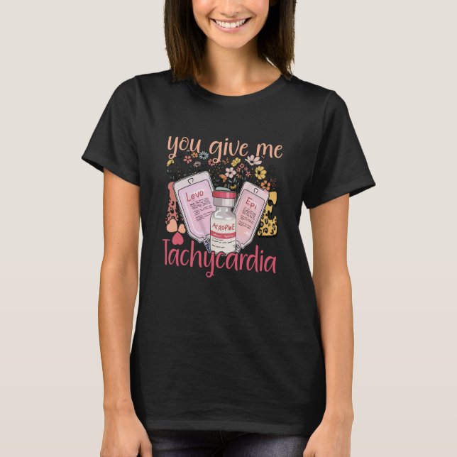 You Give Me Tachycardia apparel Nurse Valentineu20 T-Shirt (Front)