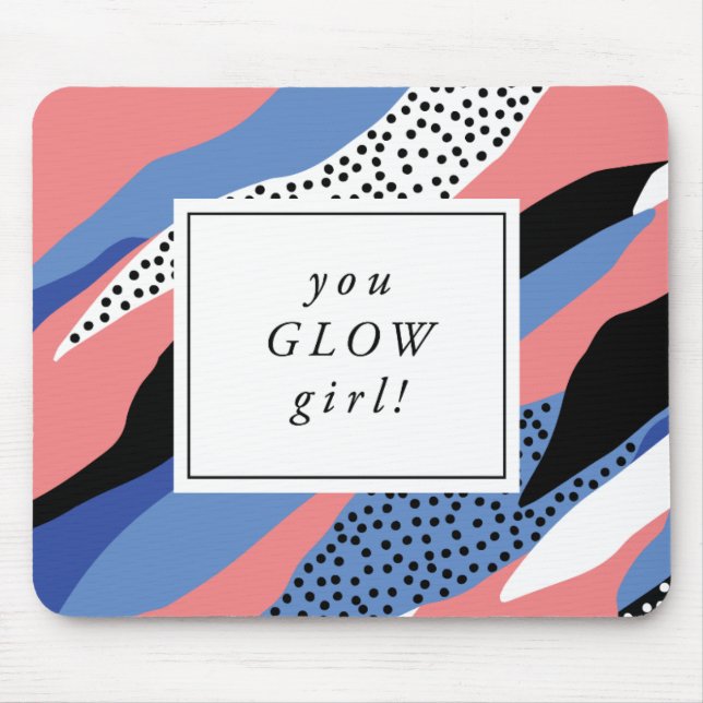 You Glow Girl Inspirational Mousepad (Front)