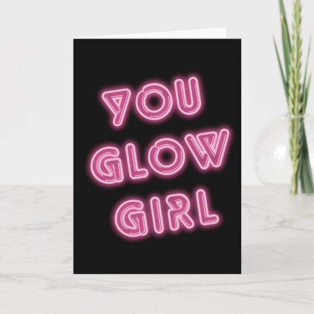 You Glow Girl Neon Sign Birthday Card (Front)