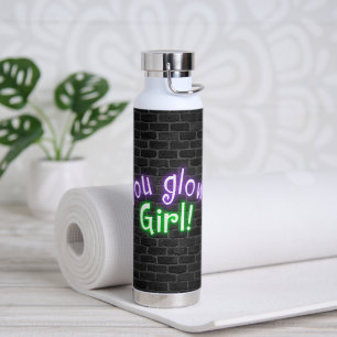 You Glow Girl Sign on Brick Water Bottle