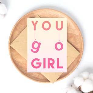 You Go Girl - Fun Motivational Quote Postcard