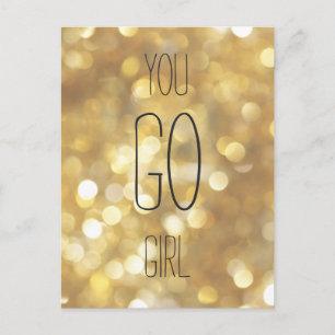 You Go Girl - Gold Sparkle Inspirational Quote Postcard