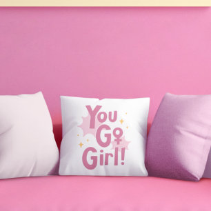 You Go Girl   Inspirational Pink Pillow