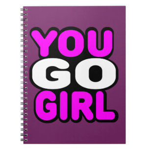 You Go GIrl Notebook