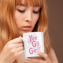 You Go Girl Pink Mug | Inspirational Coffee Cup