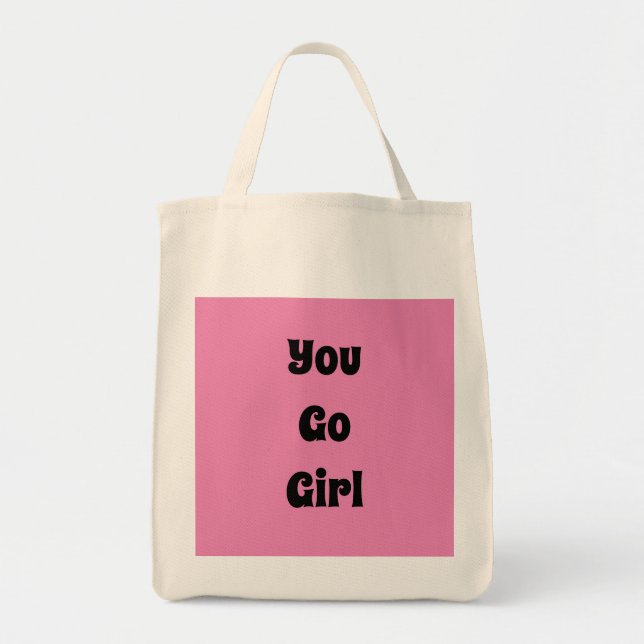 You Go Girl Tote Bag (Front)