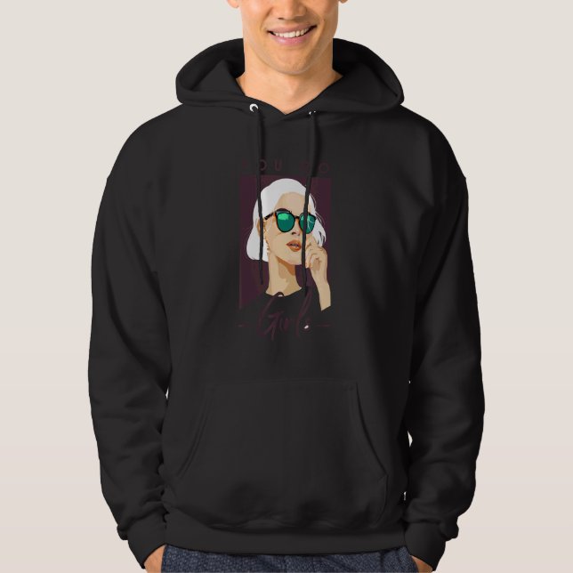 You Go Girl Women Girls       Hoodie (Front)
