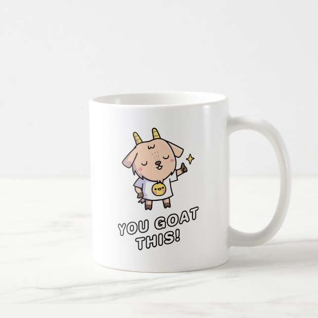 You Goat This, Cute Goat Pun Coffee Mug (Right)