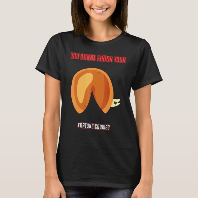 You Gonna Finish Your Cookie  Humour Novelty T-Shirt (Front)
