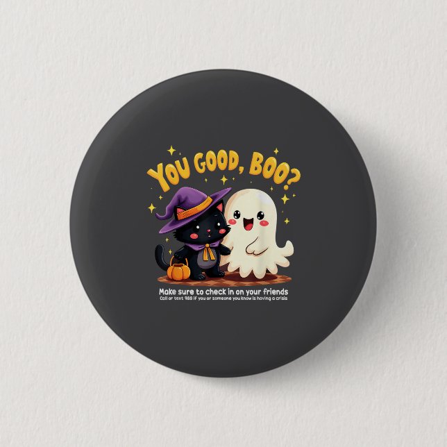 You Good, Boo_ Suicide Prevention Halloween Mental 6 Cm Round Badge (Front)